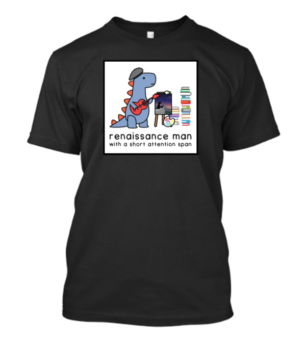 Renaissance Man Dinosaur Playing Guitar Painting Books Short Attention Span T-Shirt