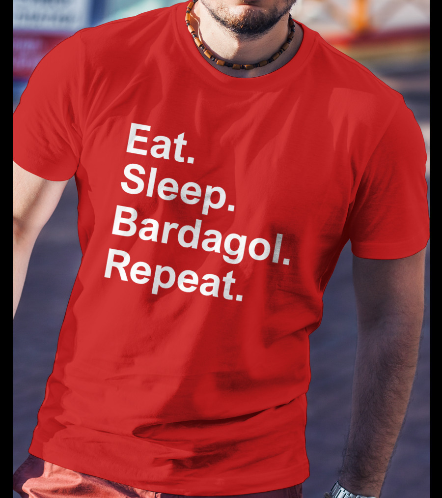 Eat Sleep Bardagol Repeat Annee Monee Shirt Type T-Shirt