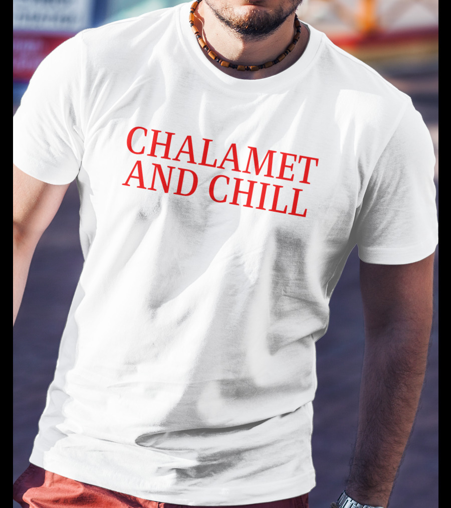 Chalamet And Chill Elizabeth Olsen T-Shirt