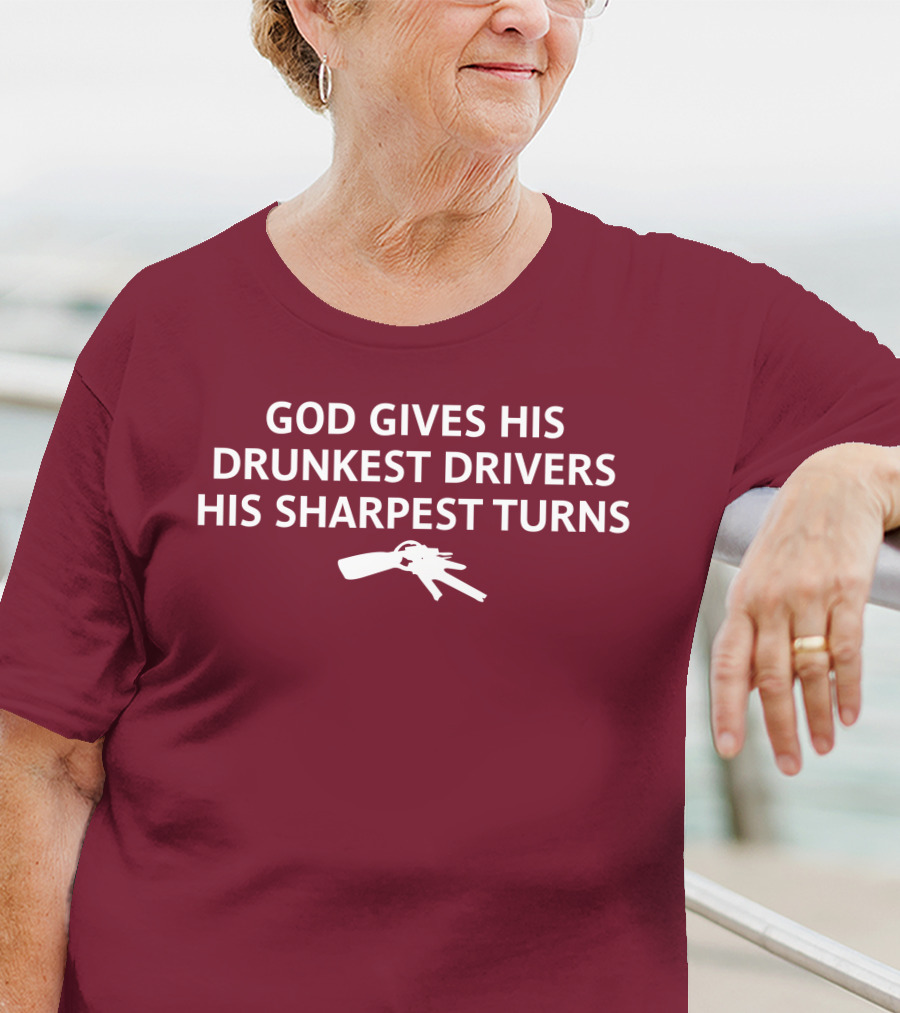 Unprofessional Apparel God Gives His Drunkest Drivers His Sharpest Turns Wine Opener T-Shirt