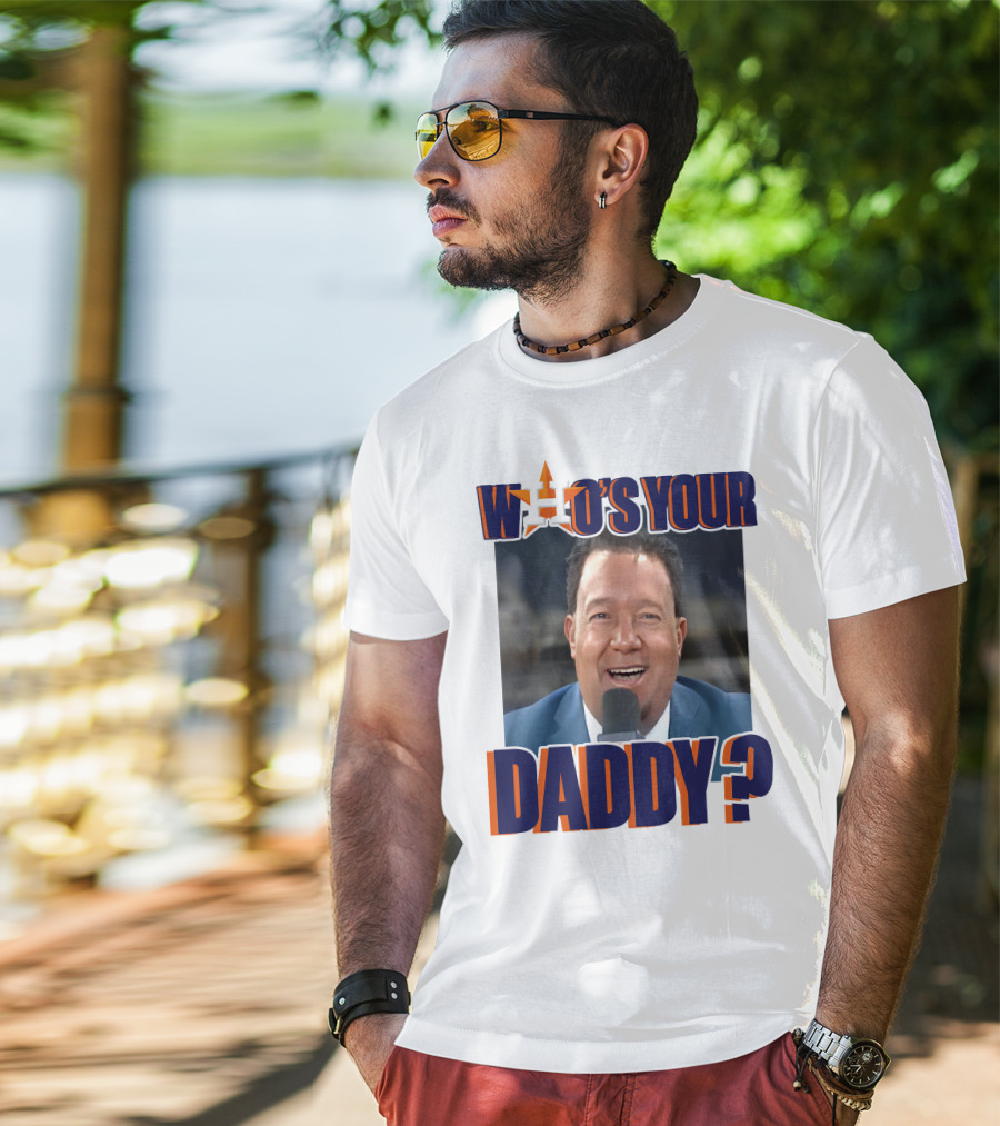 Houston Astros Pedro Martinez Who's Your Daddy? T-Shirt