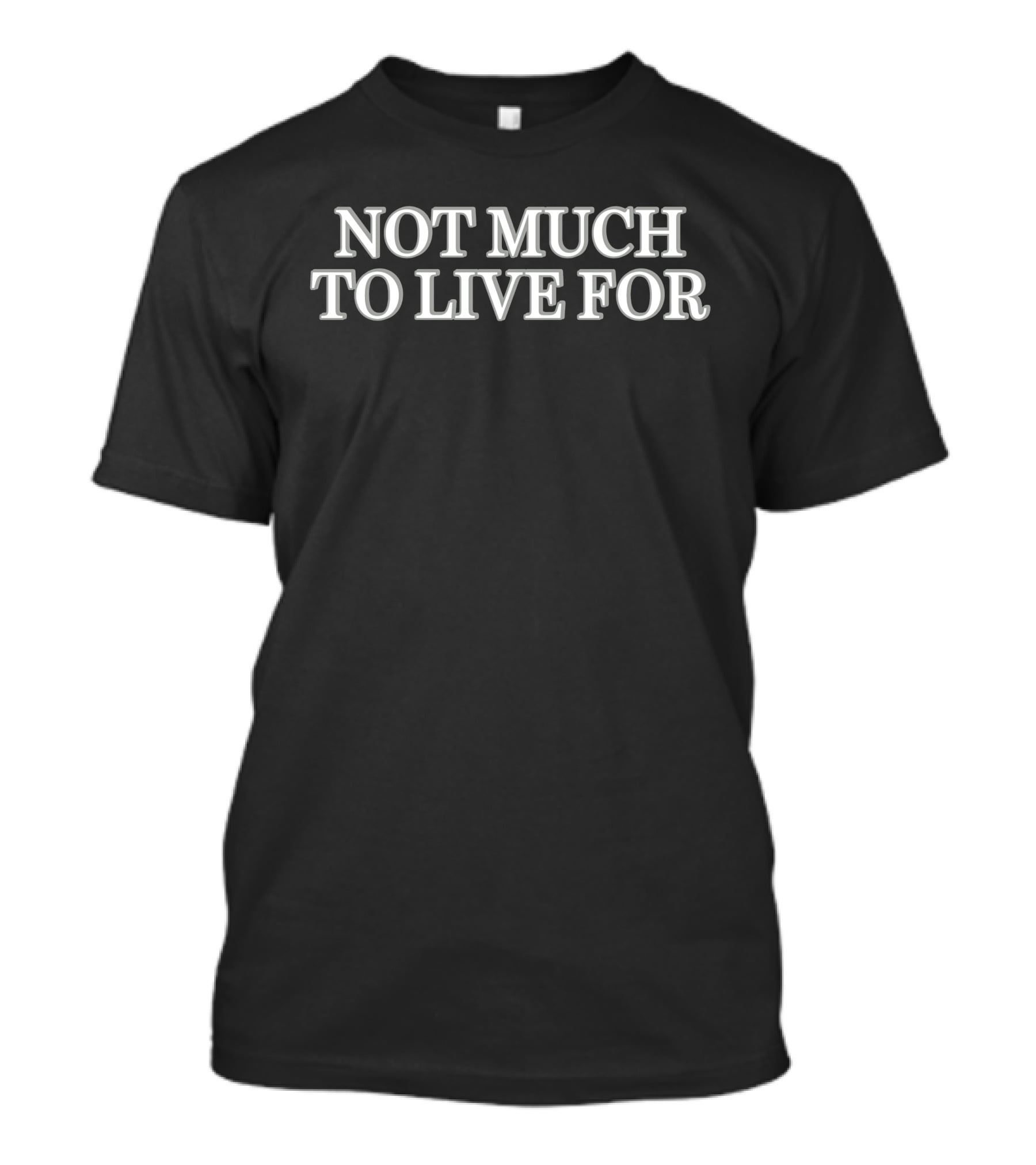 Daij Dcthedon Not Much To Live For T-Shirt
