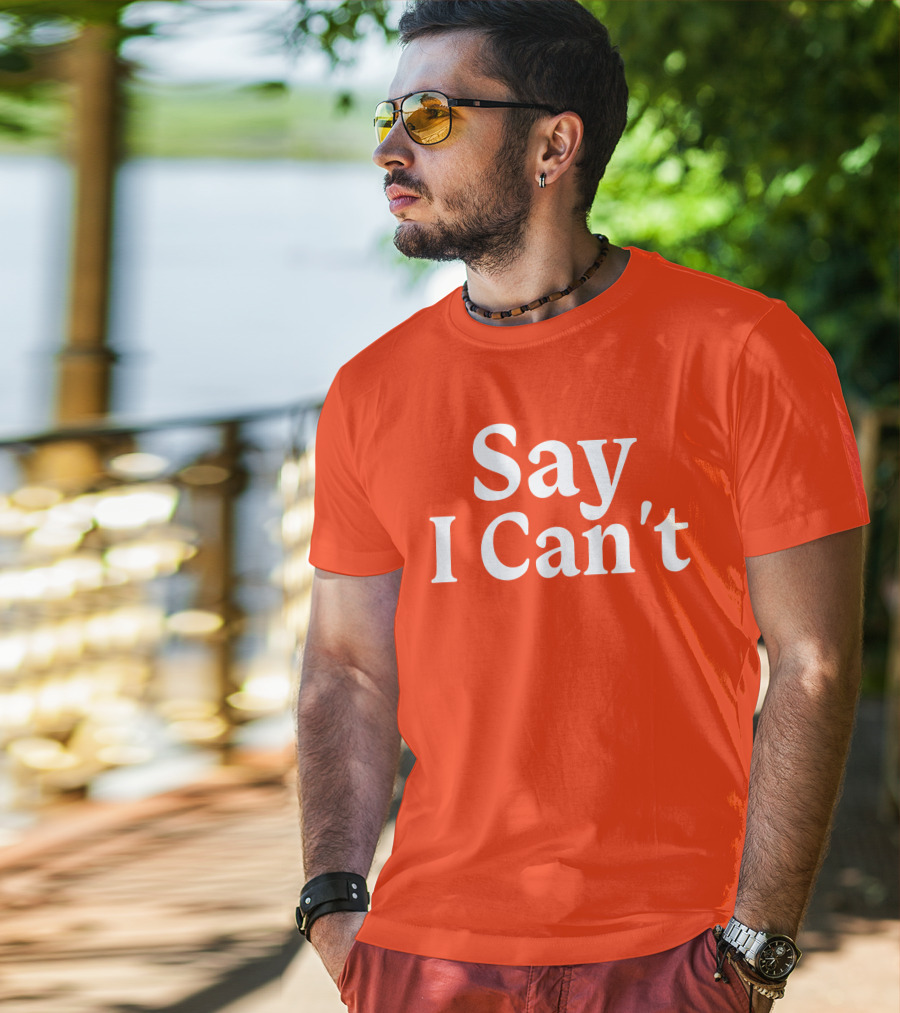 Tennessee Football Say I Can't Orange Motivation T-Shirt