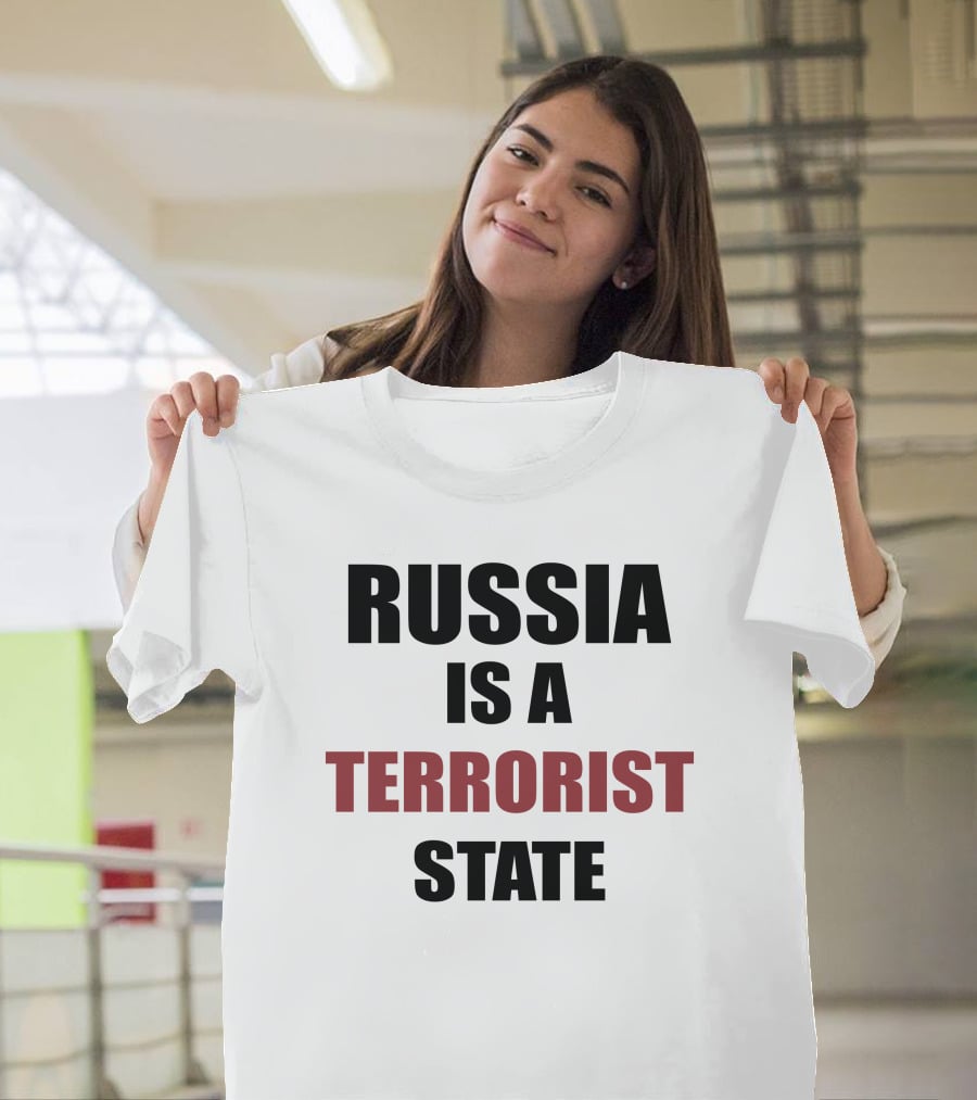 Mthrsuperiorben Russia Is A Terrorist State T-Shirt