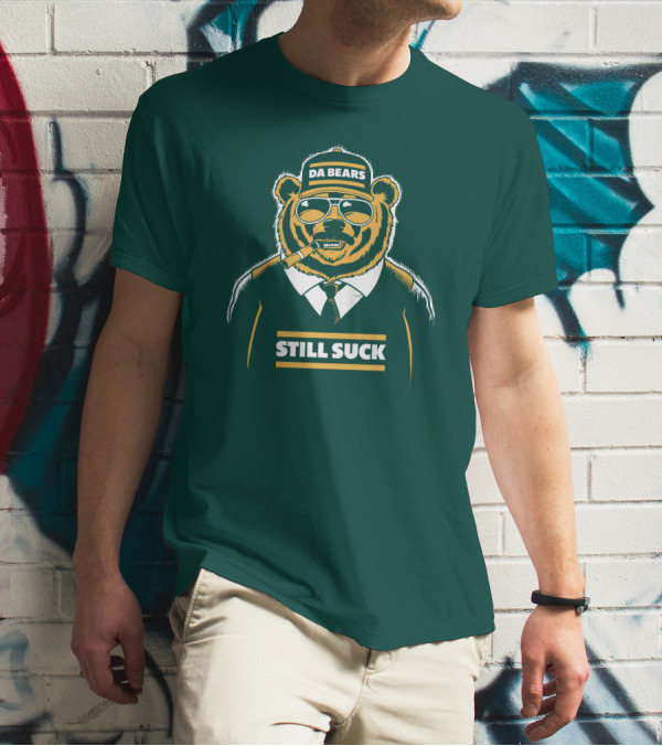 Aaron Nagler Da Bears Still Suck Cigar Wearing Sunglasses T-Shirt