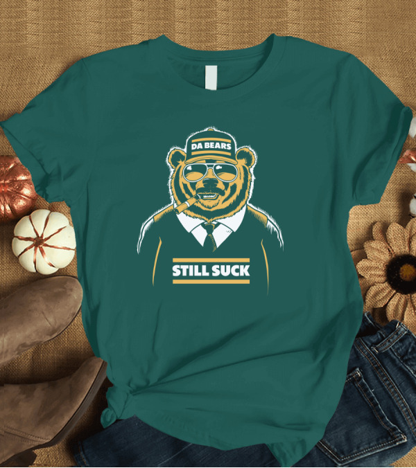 Aaron Nagler Da Bears Still Suck Cigar Wearing Sunglasses T-Shirt