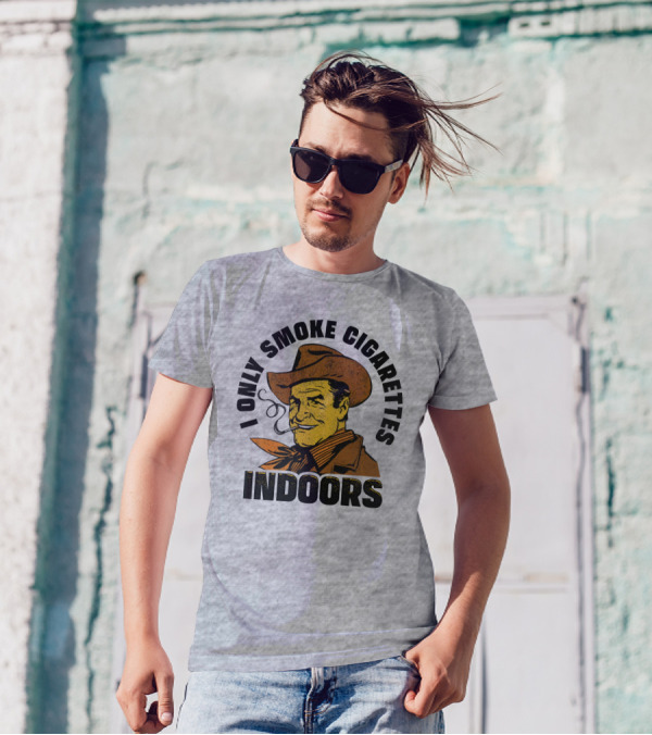 Trashcan Paul I Only Smoke Cigarettes Indoors Cowboy T-Shirt