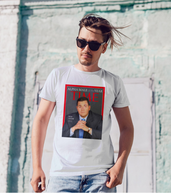 Nick Adams Time Alpha Male Of The Year T-Shirt