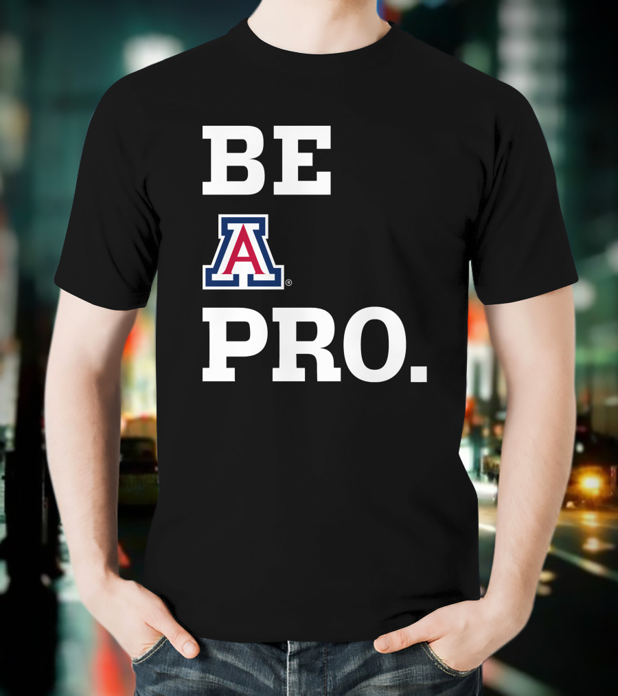 Be Arizona Wildcats Pro T-Shirt