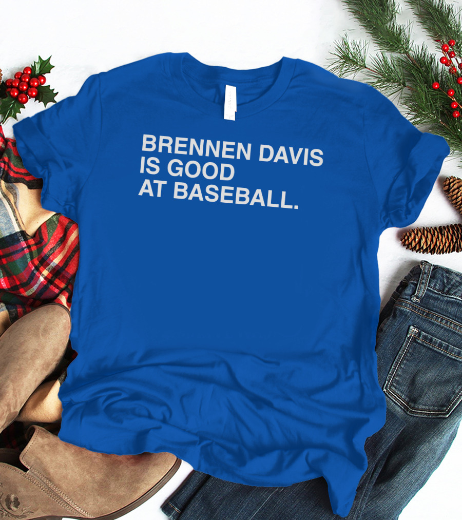 Brennen Davis Is Good At Baseball T-Shirt