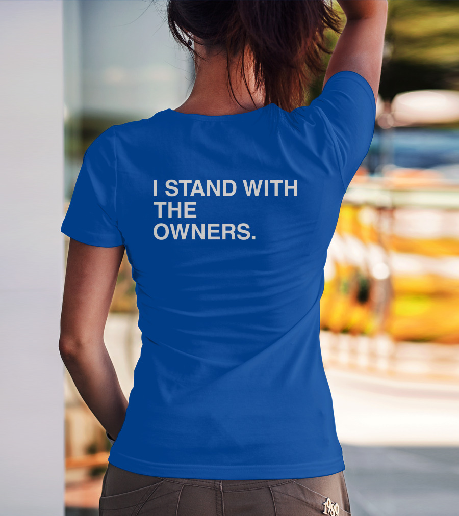 I STAND WITH THE OWNERS Blue T-Shirt