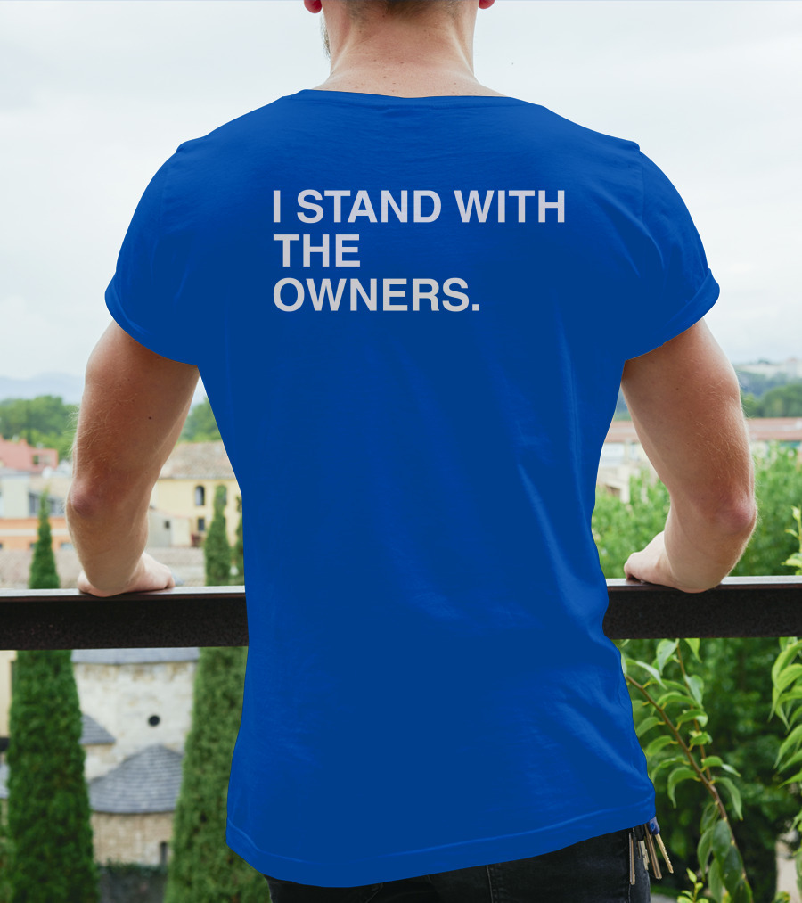 I STAND WITH THE OWNERS Blue T-Shirt