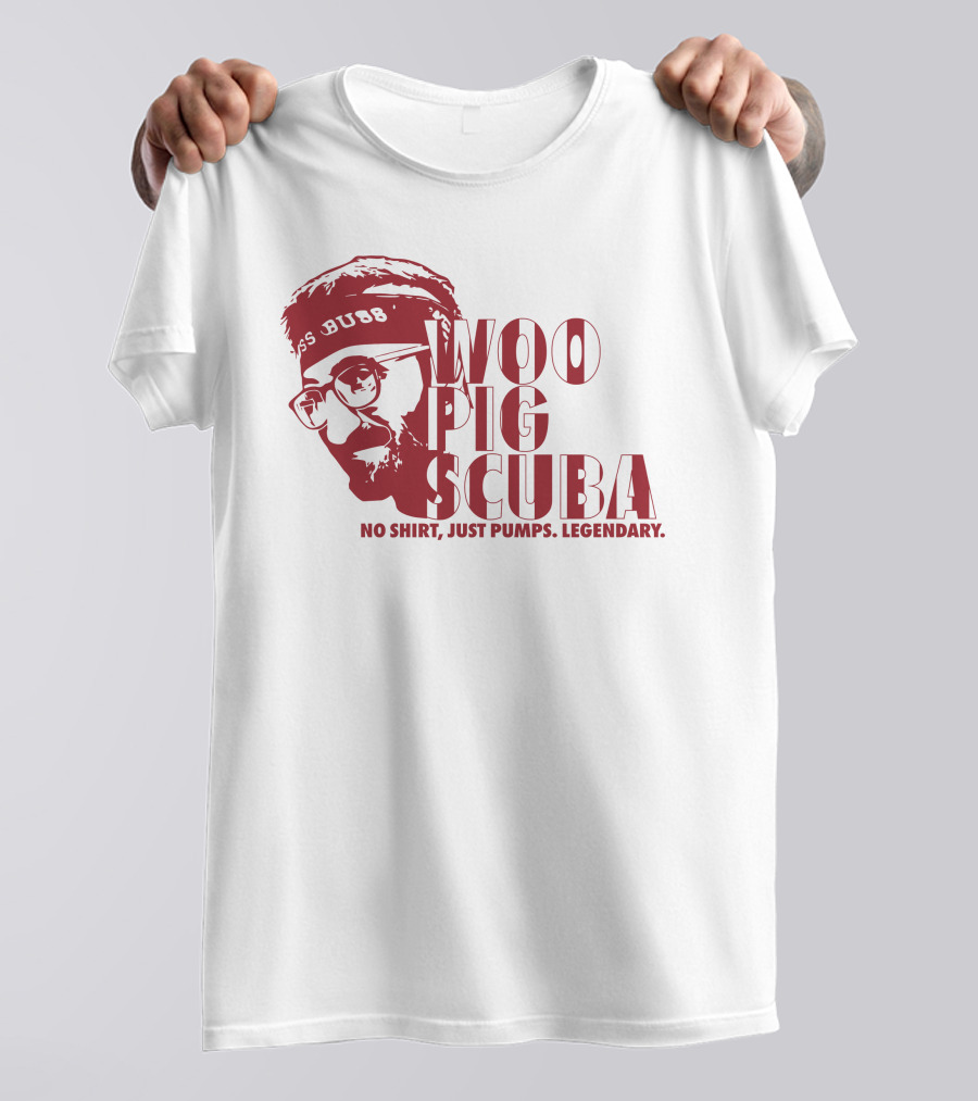 Woo Pig Scuba No Shirt Just Pumps Legendary T-Shirt