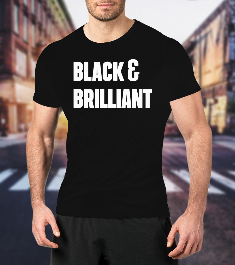 Black And Brilliant T-Shirt