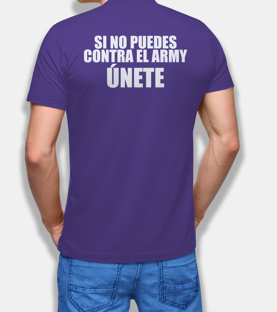 Si No Puedes Contra El Army Únete Bold Statement In White Text T-Shirt