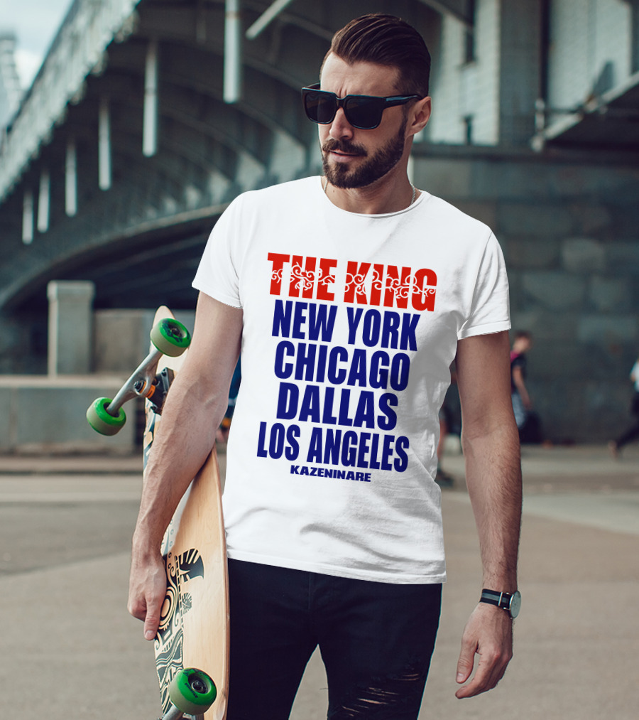 THE KING New York Chicago Dallas Los Angeles Kazeninare T-Shirt