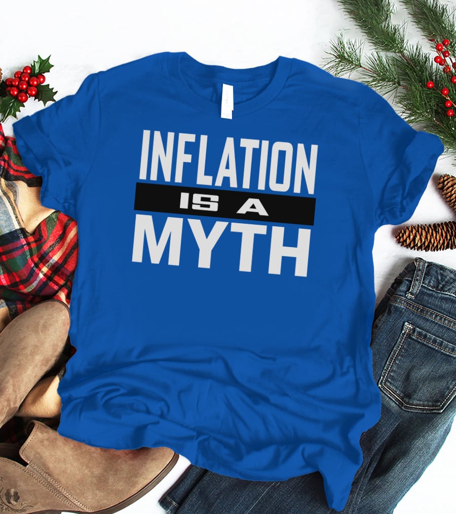Inflation Is A Myth Bold White T-Shirt