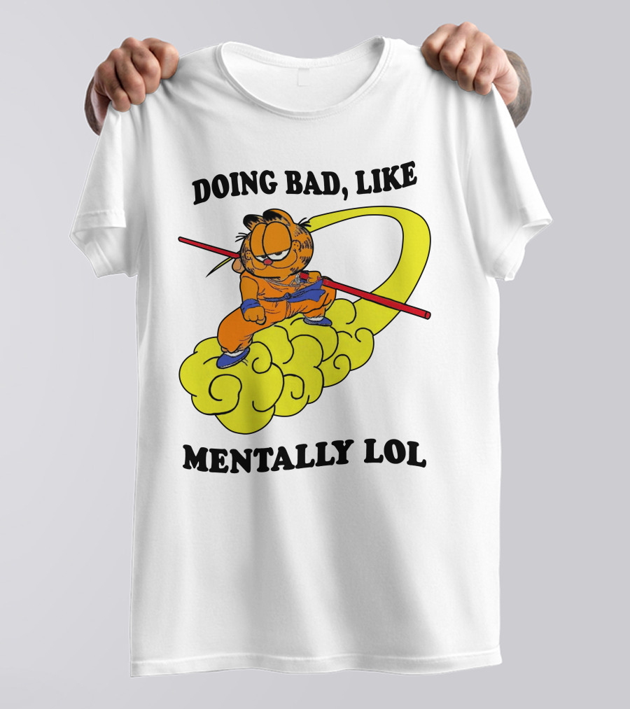 Doing Bad Like Mentally Lol Garfield Meets Dragon Ball Crossover T-Shirt