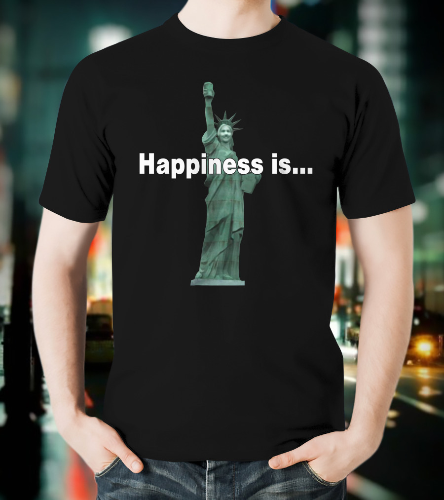 Happiness Is Statue Of Happiness T-Shirt