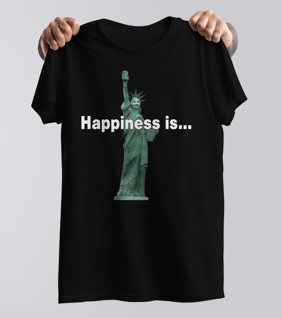 Happiness Is Statue Of Happiness T-Shirt