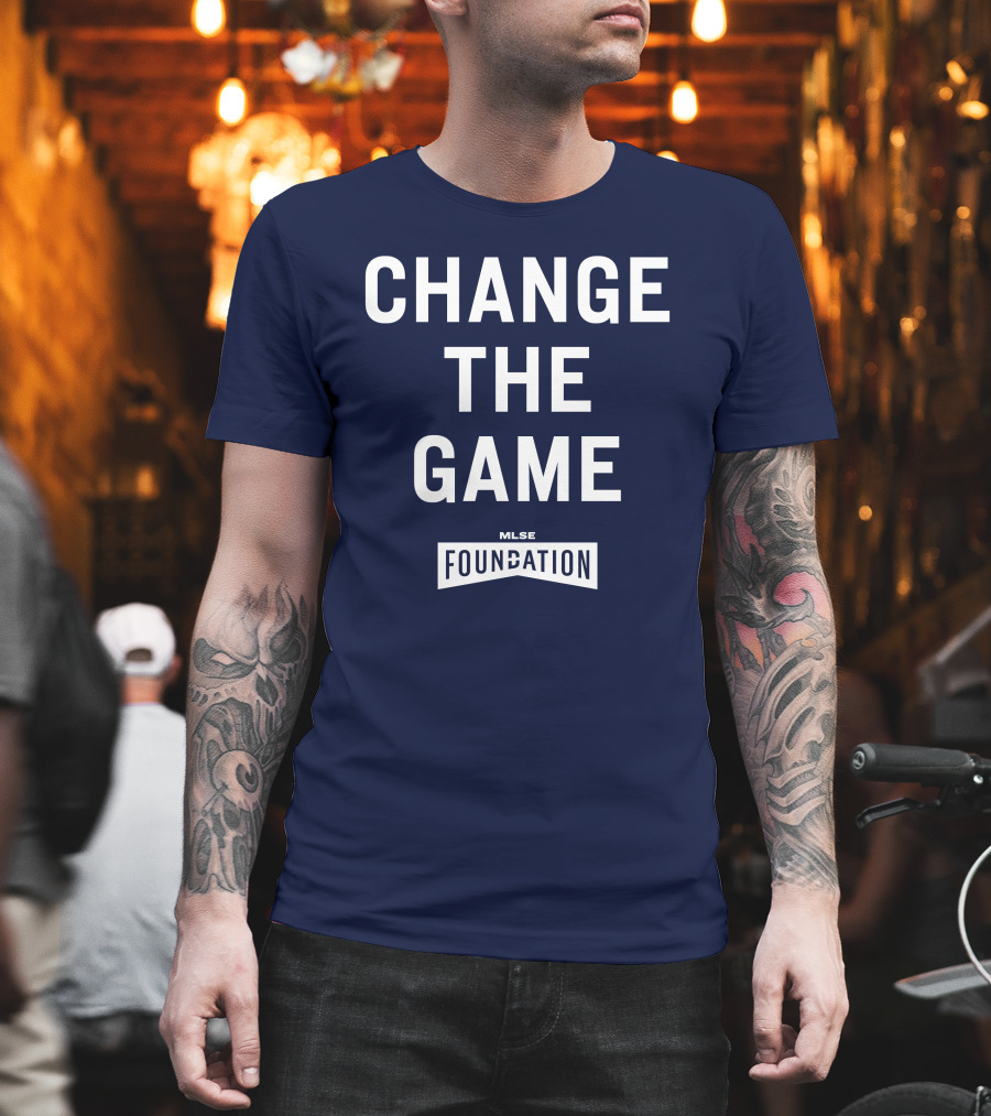 CHANGE THE GAME MLSE FOUNDATION T-Shirt