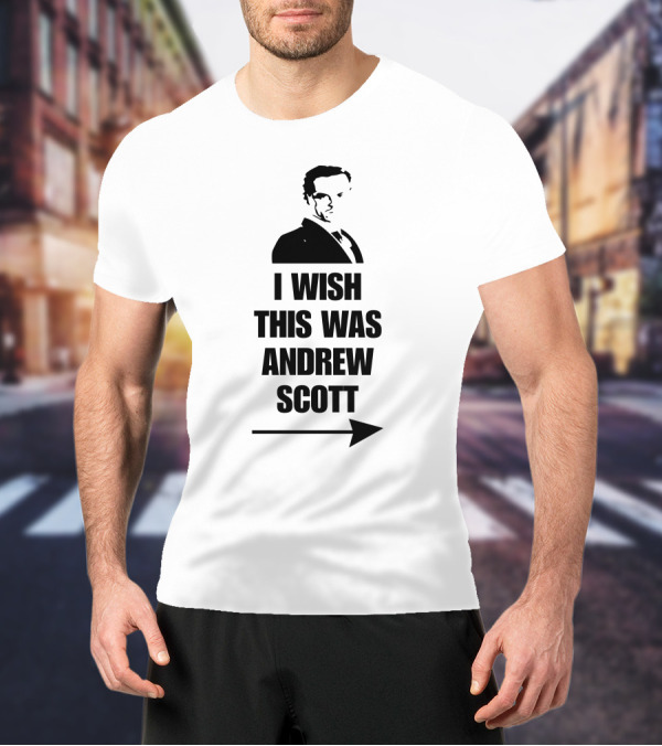 I Wish This Was Andrew Scott Silhouette Arrow Text T-Shirt