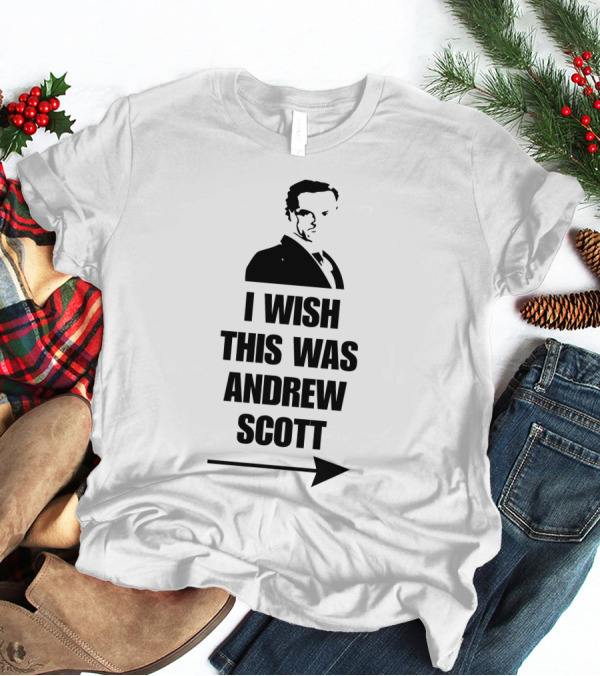 I Wish This Was Andrew Scott Silhouette Arrow Text T-Shirt