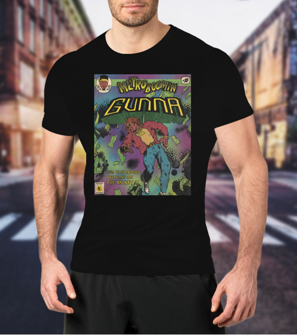 Metro Boomin Gunna Comic Style We Want All The Money T-Shirt