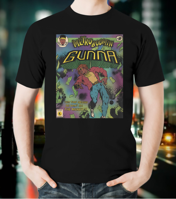 Metro Boomin Gunna Comic Style We Want All The Money T-Shirt