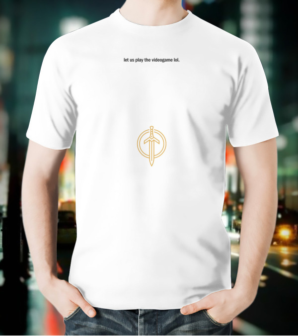 Let Us Play The Videogame Lol Sword And Circle T-Shirt