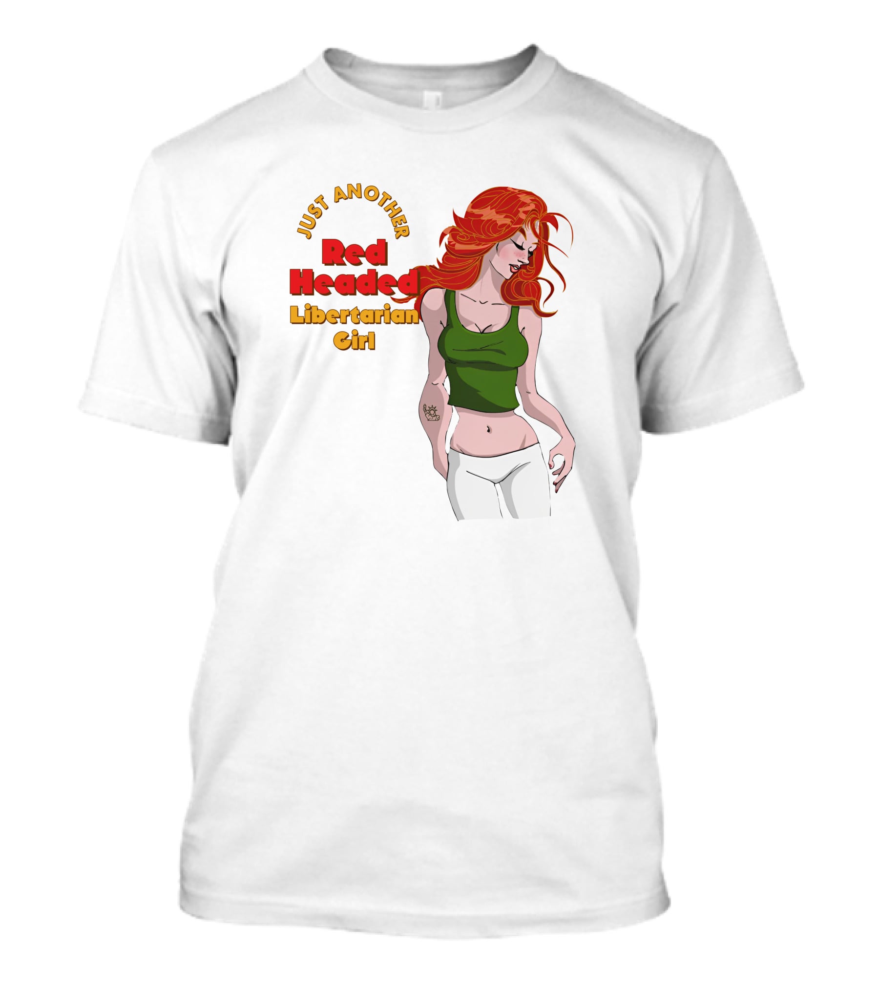 Just Another Red Headed Libertarian Girl T-Shirt