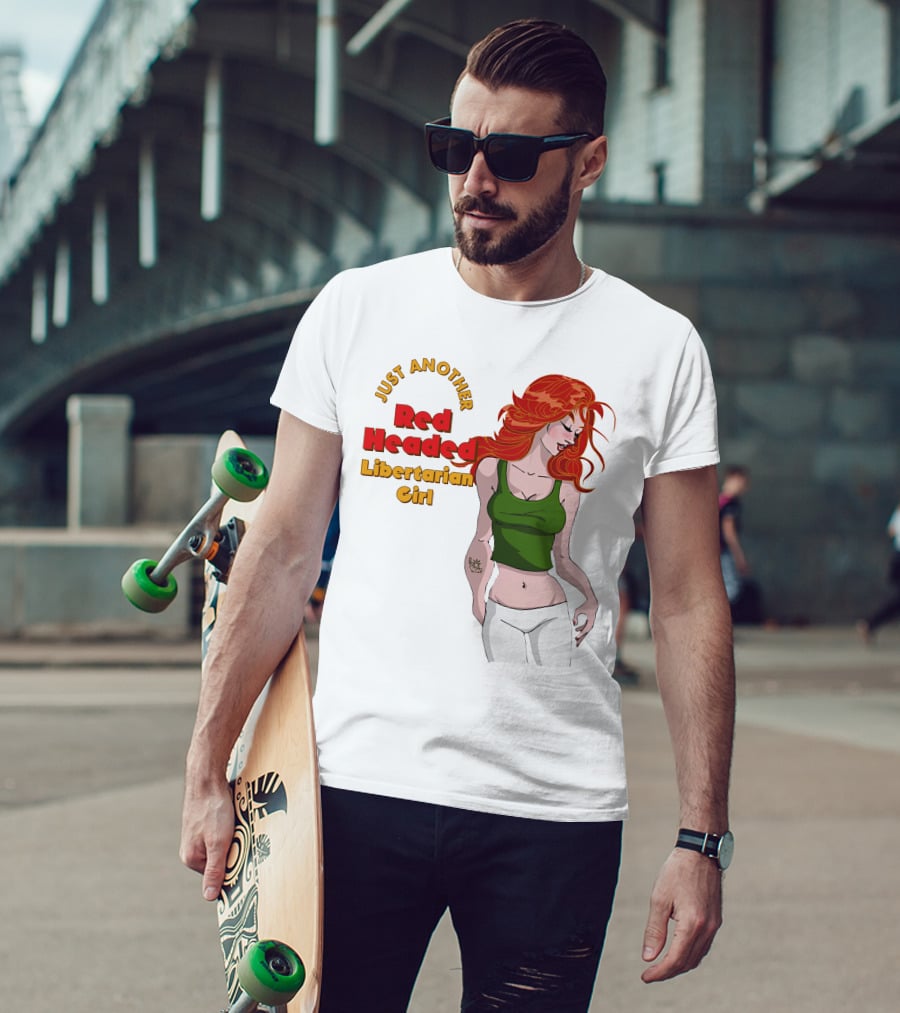 Just Another Red Headed Libertarian Girl T-Shirt