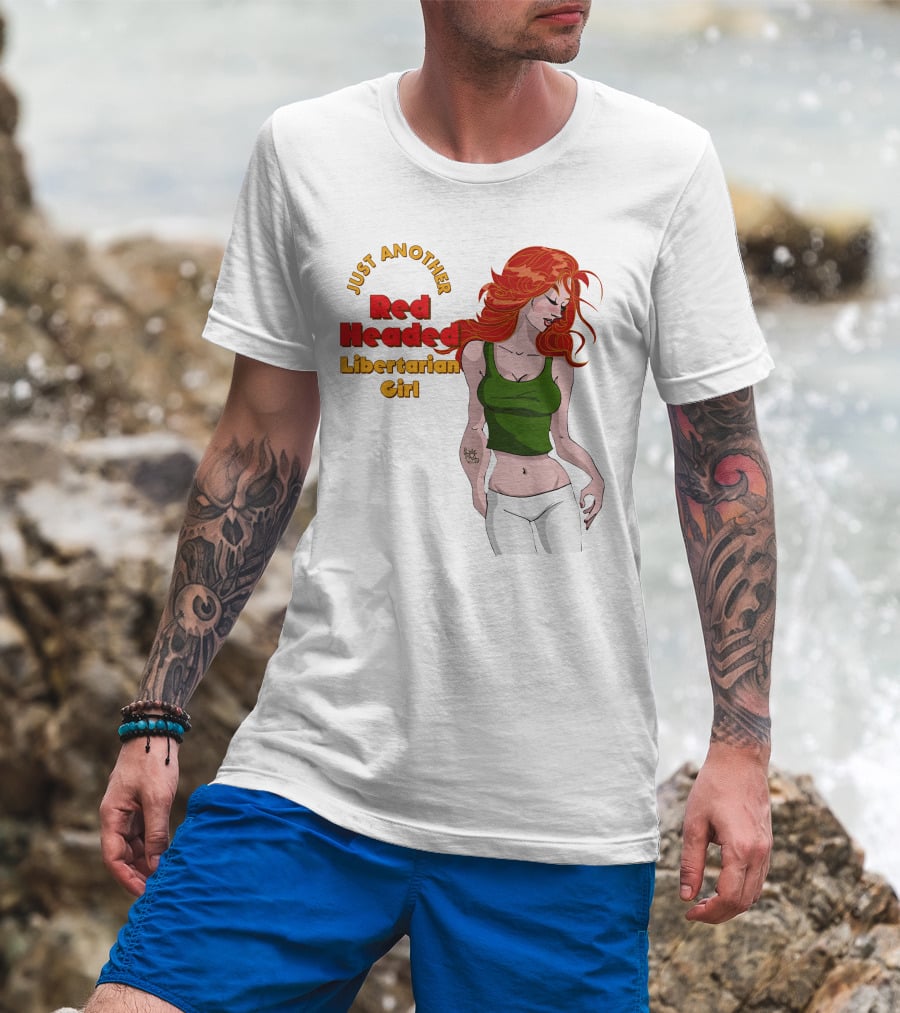 Just Another Red Headed Libertarian Girl T-Shirt
