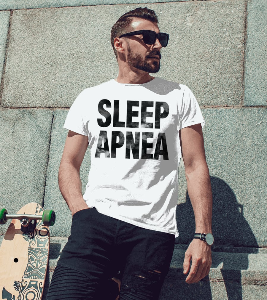 SLEEP APNEA T-Shirt
