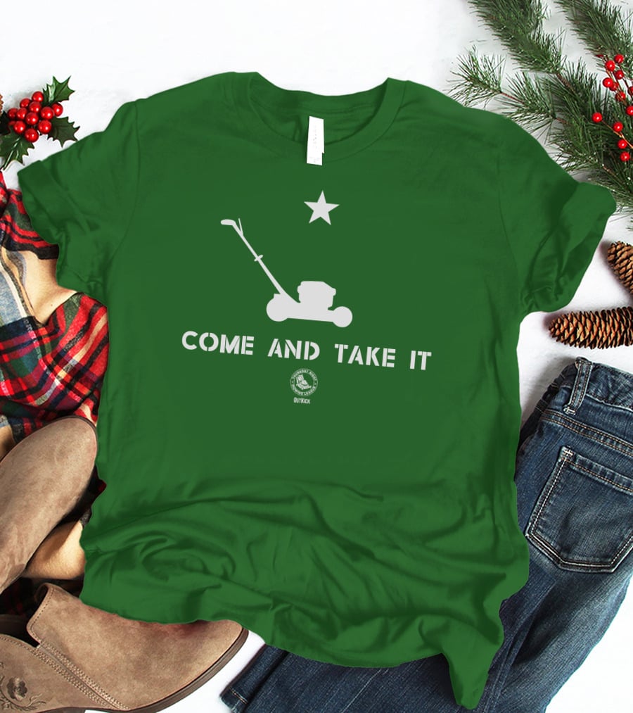 Come And Take It Lawn Mower Star Outkick T-Shirt