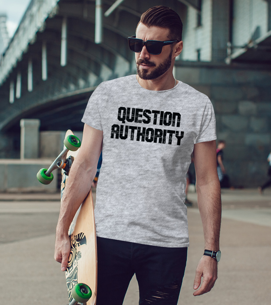 Question Authority T-Shirt