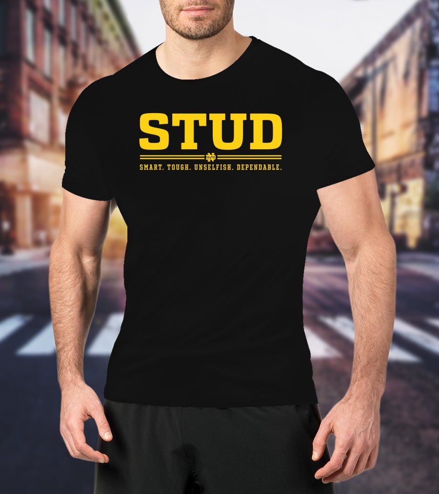 STUD ND Smart Tough Unselfish Dependable T-Shirt
