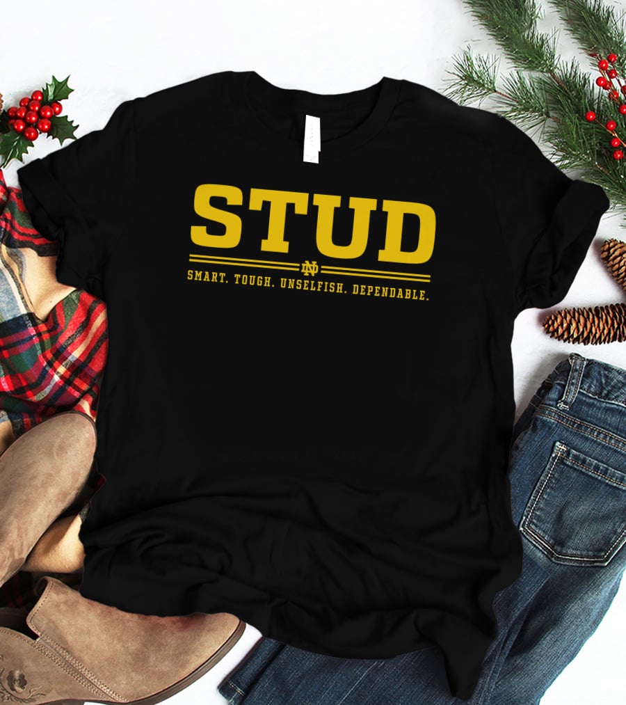 STUD ND Smart Tough Unselfish Dependable T-Shirt