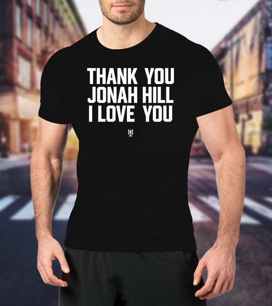 Thank You Jonah Hill I Love You NY T-Shirt