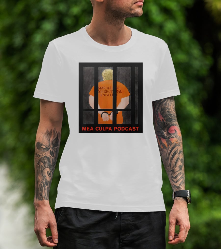 Mar-A-Lago Correctional Facility Mea Culpa Podcast Orange Jumpsuit T-Shirt