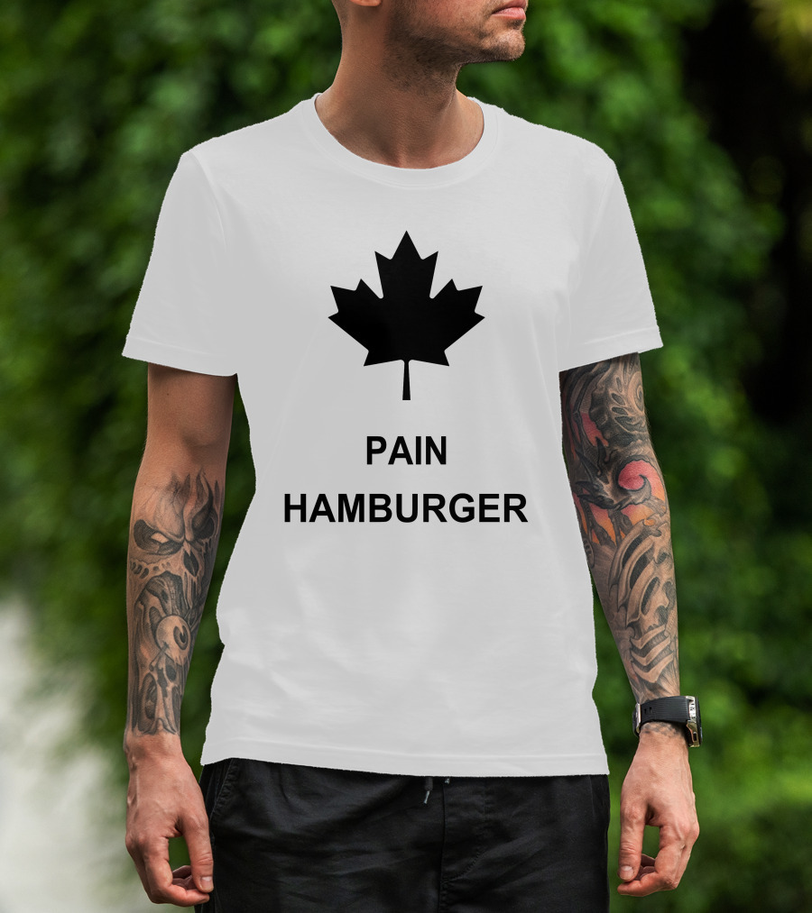 Pain Hamburger Maple Leaf T-Shirt