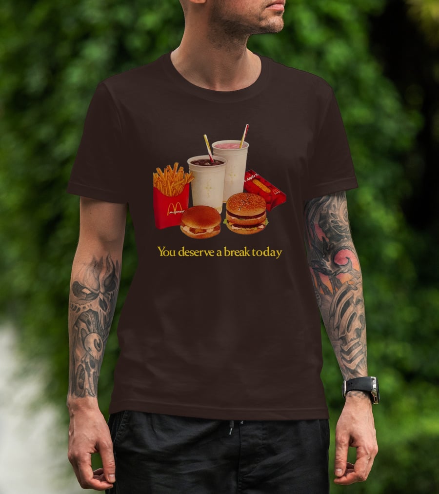 McDonald's You Deserve A Break Today Fries Burgers Drinks T-Shirt