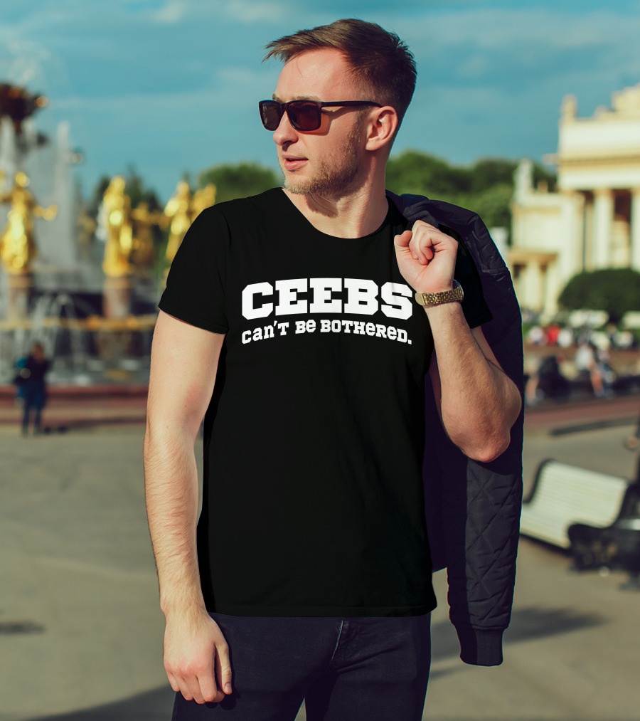 CEEBs Can't Be Bothered Bold White T-Shirt