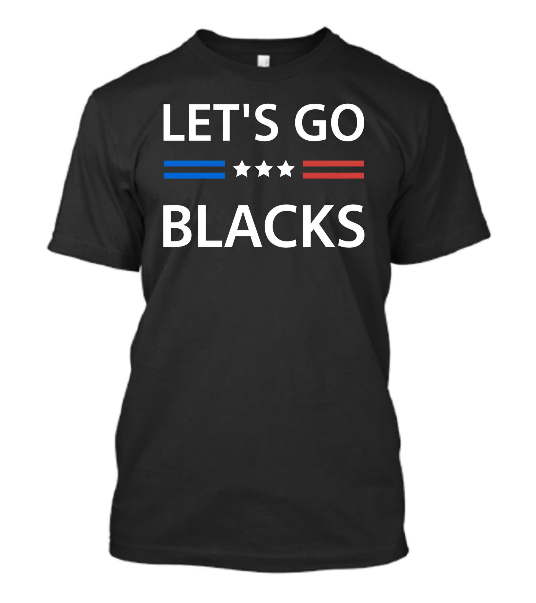 LET'S GO BLACKS Stars Blue Red Stripes T-Shirt