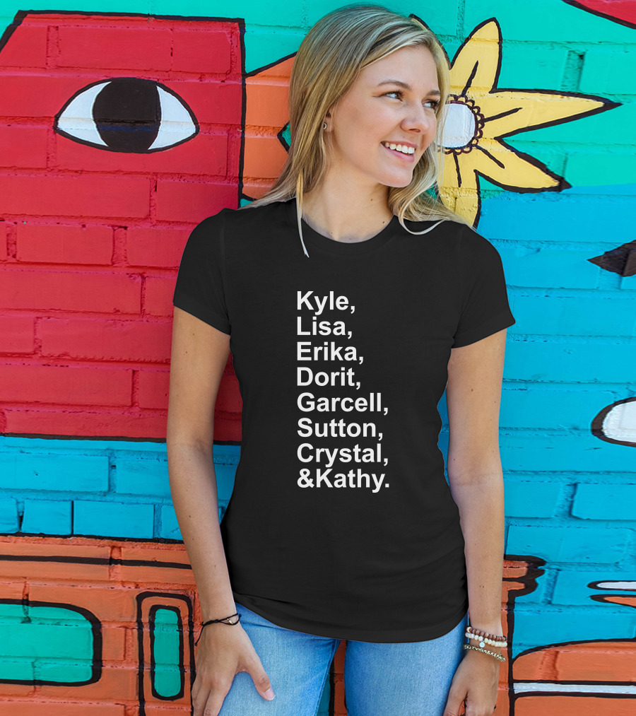 Kyle Lisa Erika Dorit Garcelle Sutton Crystal And Kathy T-Shirt