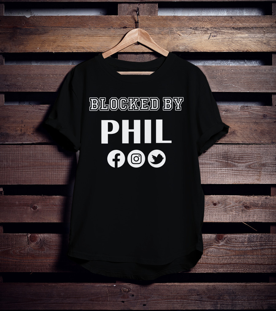 Blocked By Phil Social Media Icons Facebook Instagram Twitter T-Shirt