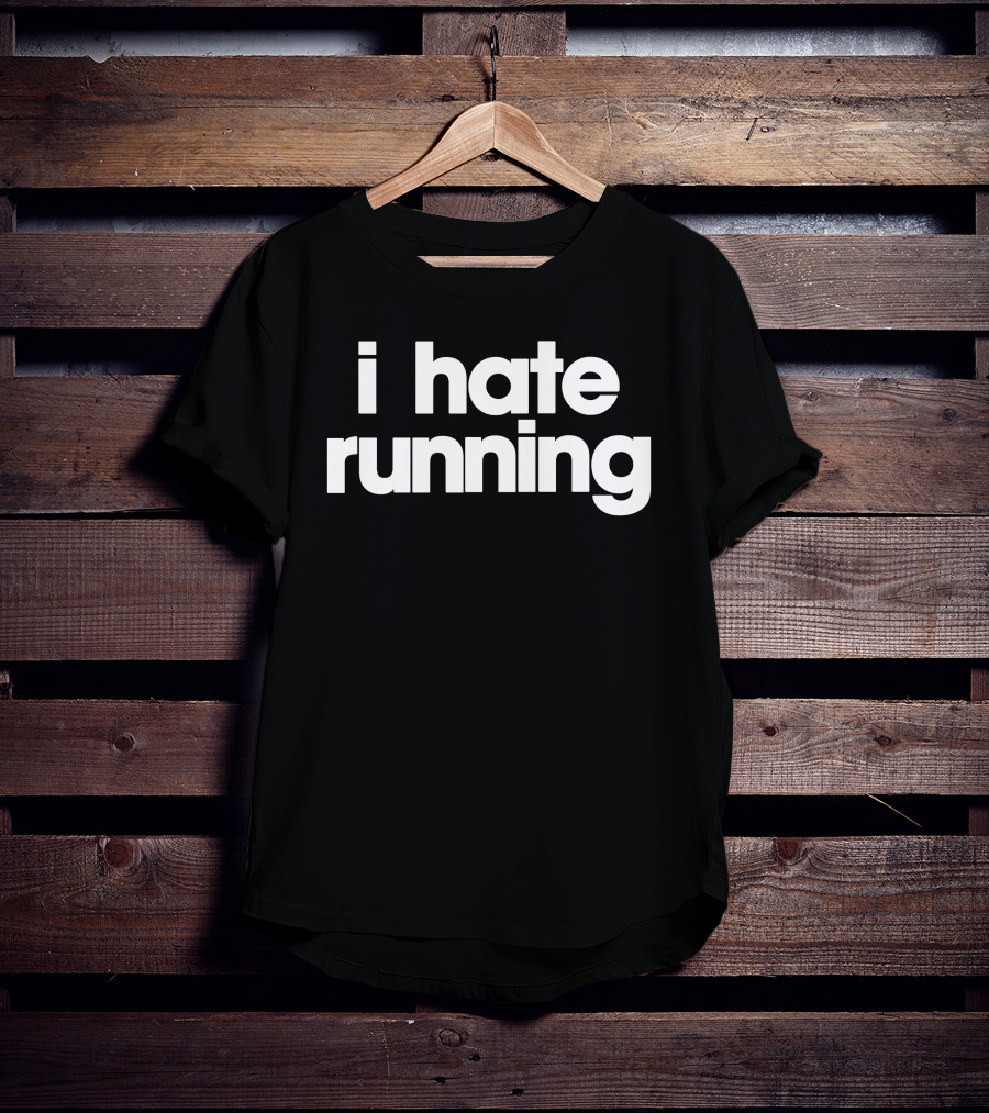 I Hate Running T-Shirt