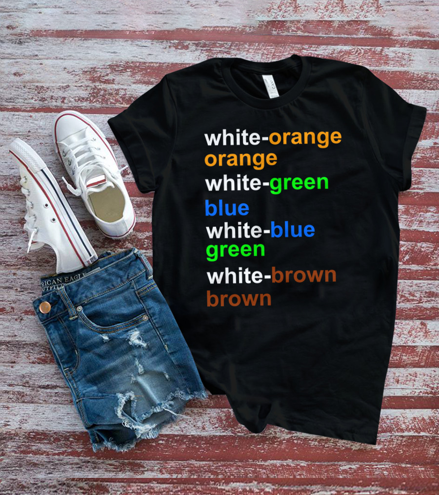 White-orange Orange White-green Blue White-blue Green White-brown Brown T-Shirt