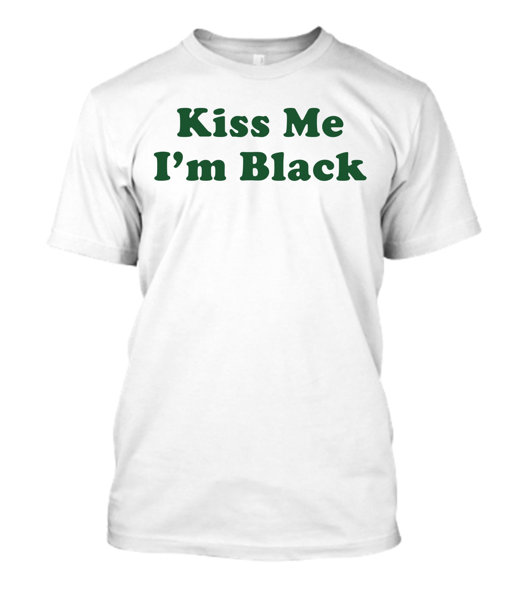 Kiss Me I'm Black T-Shirt