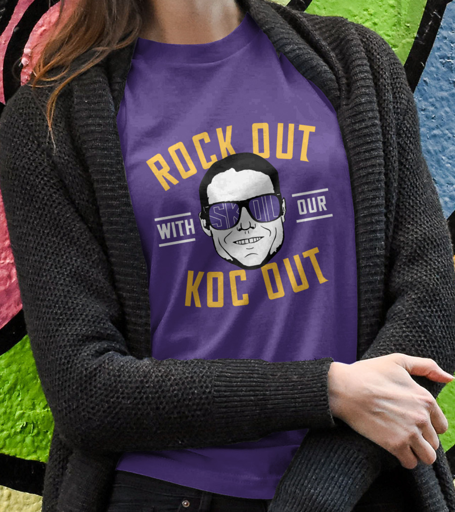 ROCK OUT WITH SKOL OUR KOC OUT T-Shirt